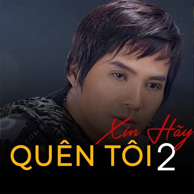 Xin Hãy Quên Tôi 2