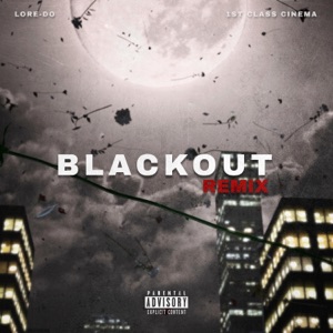 Blackout (feat. Lore-Do) [Remix] - Single