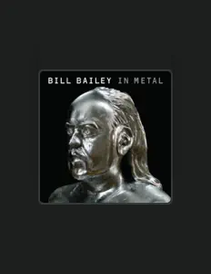 Escucha a Bill Bailey, mira videos musicales, lee su biografía, consulta las fechas de las gira y más.