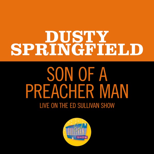 Son Of A Preacher Man (Live On The Ed Sullivan Show, November 24, 1968) - Single