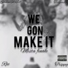 We Gon Make It - Single