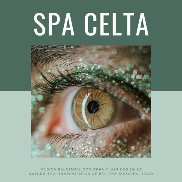 Spa Celta - Música Relajante con Arpa y Sonidos de la Naturaleza, Tratamientos de Belleza, Masajes, Relax