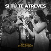 Si Tú Te Atreves (feat. Daniela Darcourt) [En Vivo] artwork