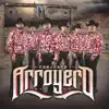 Conjunto Arroyero - Arráncame La Vida