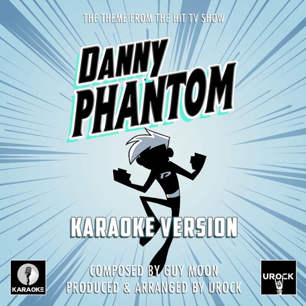 Danny Phantom (From "Danny Phantom Main Theme")