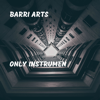 Only Instrumen - Barri Arts
