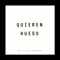 Quieren Hueso - DJ Alan Gomez lyrics