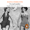 Un mal nombre (Dos amigas 2) - Elena Ferrante