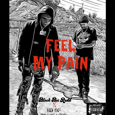 Feel My Pain (feat. HD of Bearfaced) - Single