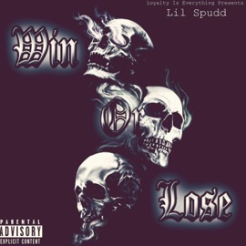 Win or Lose Lil Spudd