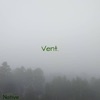 Vent - Single