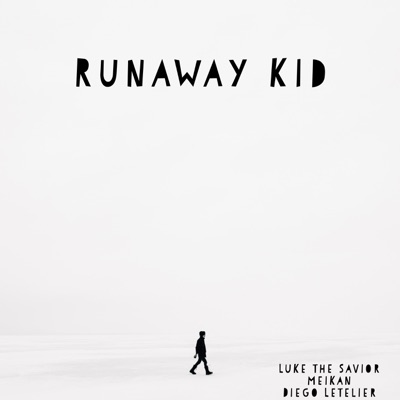 Runaway Kid (feat. Meikan & Diego Letelier) - Single