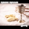 Claudio Mattos - Louvemos Sempre Alegres