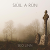 Siúil A Rún - Seo Linn