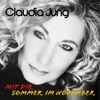 Claudia Jung - Sommer im November (Mit Dir)
