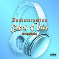 Catch a Vibe (feat. KeezyBaby) - Single - Hanksternation