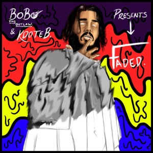 Faded (feat. Bobo.The.Outlaw) - Single