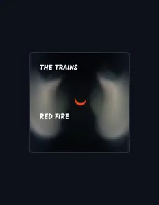收听 The Trains、观看音乐视频、阅读小传、查看巡演日期等 ！