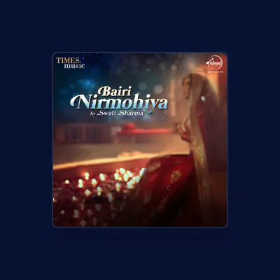 Listen to Swati Sharrma, watch music videos, read bio, see tour dates & more!