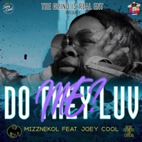 Do They Luv Me (feat. Joey Cool) - Single - Mizznekol