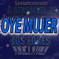 Oye Mujer