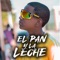 El Pan y la Leche (feat. El brilla) - La Ñapa lyrics