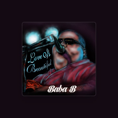 Listen to Baba B., watch music videos, read bio, see tour dates & more!
