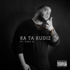 Ka Ta Kudiz (feat. Djey-S) - Single