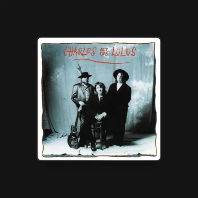 Listen to Charles et Les Lulus, watch music videos, read bio, see tour dates & more!