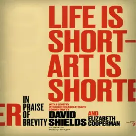 Life Is Short - Art Is Shorter: In Praise of Brevity (Unabridged)