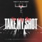 Take My Shot (feat. Gelato Smoot) - Tonik lyrics