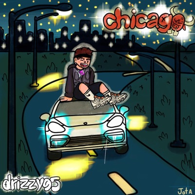 Chicago (feat. Drizzy95) - Single