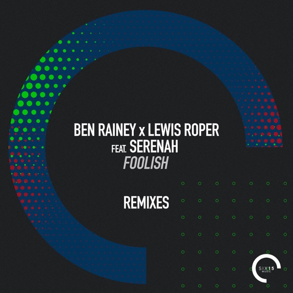 Foolish (Remixes) [feat. Serenah] - EP