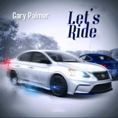 Gary Palmer - Let's Ride