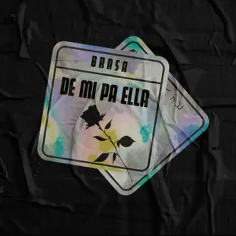 De Mi Pa Ella by Brasa song reviws