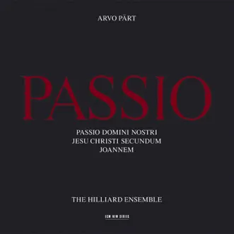 Passio Domini Nostri Jesu Christi Secundum Joannem by Hilliard Ensemble & Paul Hillier song reviws