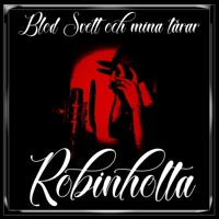 Blod svett & mina tårar - Single - Robinholta