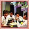 Bom Bom - Baby Bom Bom
