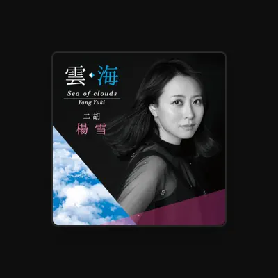 Listen to Yang Yuki, watch music videos, read bio, see tour dates & more!