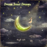 Dream Sweet Dreams - Watching the Moon (feat. Eliza Gilkyson)