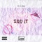 Say it (feat. ZAZI) - Ki lyrics