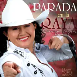 Parada En La Raya - Nancy Vargas