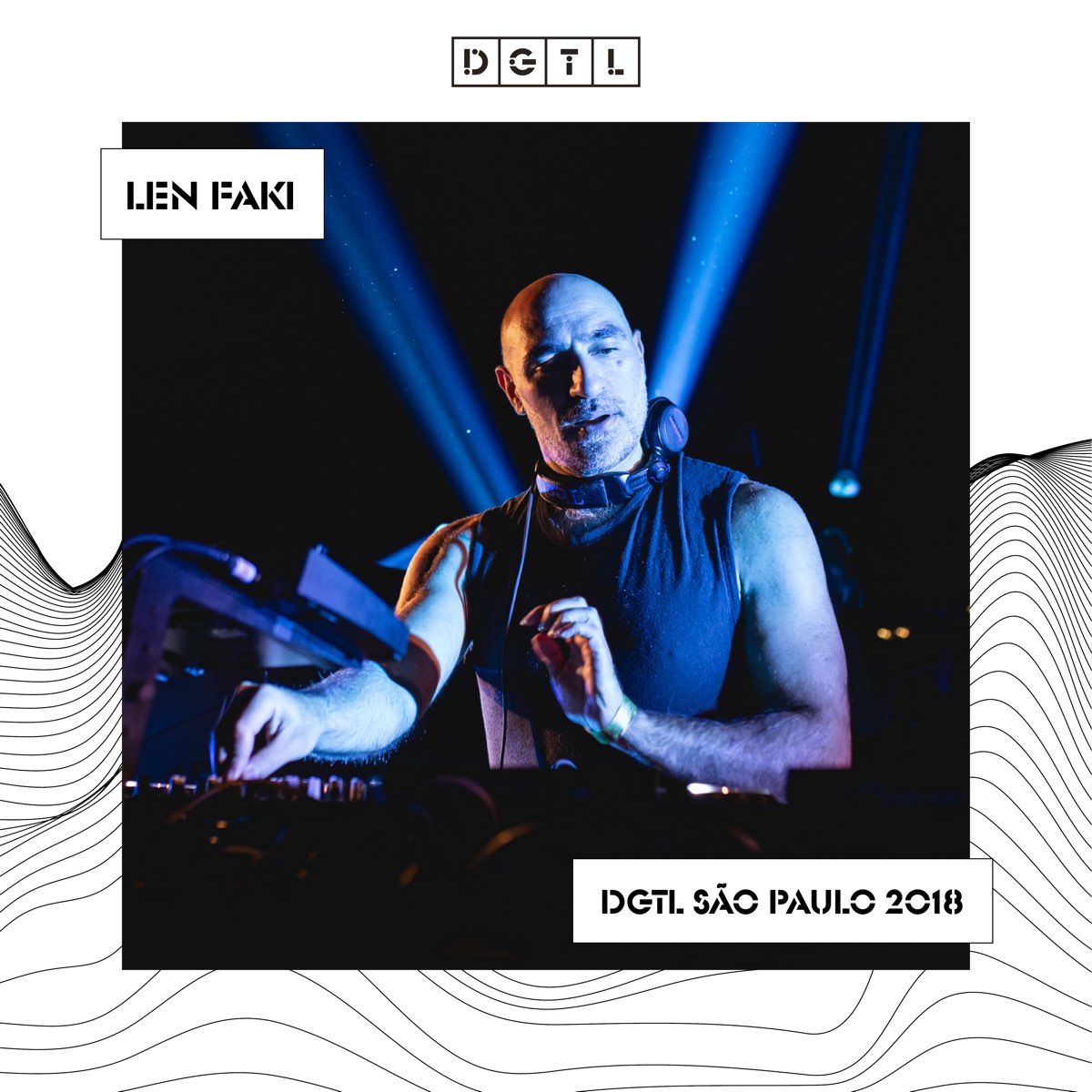 DGTL: Len Faki at DGTL São Paulo, 2018 (DJ Mix) by Len Faki on Apple Music