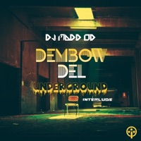 Dembow Del Underground (Interlude) - Single - DJ Madd Od