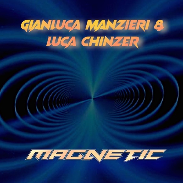 Magnetic (feat. Luca Chinzer) - EP