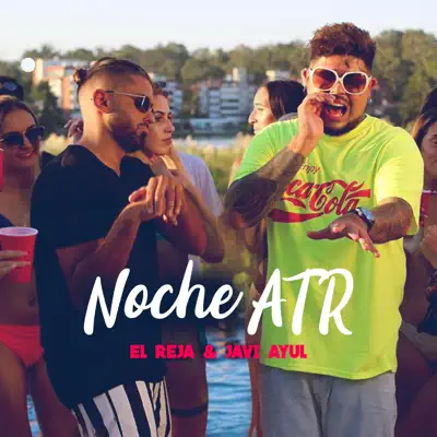 Noche ATR - Single - El Reja