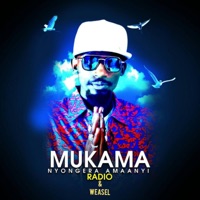 Mukama Nyongera Amaanyi - Single - Radio & Weasel