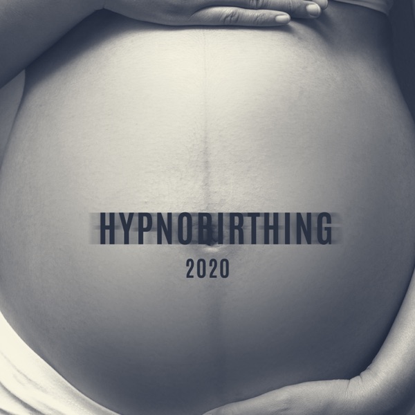 Hypnobirthing 2020: Music for Relaxation, Breathing, Mindfulness & Stress Relief