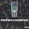 Phone in Da Bando (feat. One Mojo) - Single