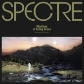 SPECTRE: Machines of Loving Grace - Para One